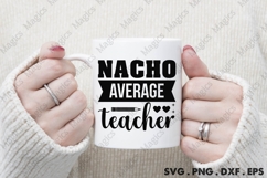 Nacho Average Teacher Svg Product Image 3
