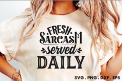 Fresh Sarcasm Served Daily SVG Product Image 1
