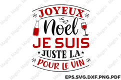 Joyeux Noel Je Suis Juste La Pour Le Vin SVG Product Image 1