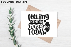 Feeling Kinda Idgaf Ish Today SVG Product Image 2
