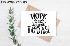 Nope Not Adulting Today SVG Product Image 2