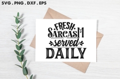 Fresh Sarcasm Served Daily SVG Product Image 2