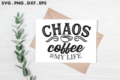 Chaos Coffee # My Life SVG Product Image 2