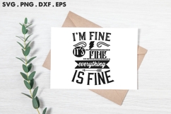 I’m Fine It’s Fine Everything Is Fine SVG Product Image 2