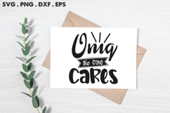Omg No One Cares SVG Product Image 2