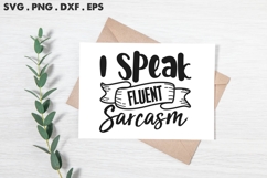 I Speak Fluent Sarcasm SVG Product Image 2