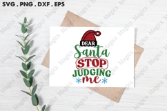Dear Santa Stop Judging Me Svg | Christmas Svg Design Product Image 3