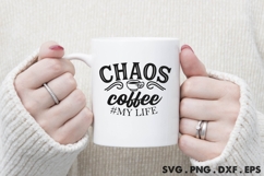 Chaos Coffee # My Life SVG Product Image 3