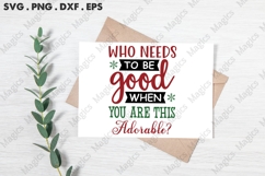 Who Needs To Be Good When You Are This Adorable Svg Product Image 3
