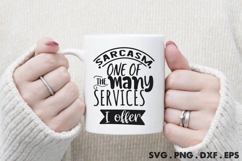 Sarcasm One Of The Many Services I Offer SVG Product Image 3