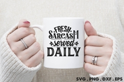 Fresh Sarcasm Served Daily SVG Product Image 3