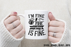 I’m Fine It’s Fine Everything Is Fine SVG Product Image 3
