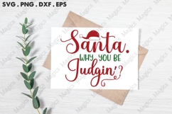 Santa Why You Be Judgin'? Svg | Christmas Svg Design Product Image 3