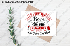 Je Veux Juste Boire Du Vin Regarder Des Films De Noel SVG Product Image 3