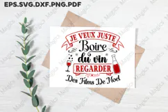 Je Veux Juste Boire Du Vin Regarder Des Films De Noel SVG Product Image 3