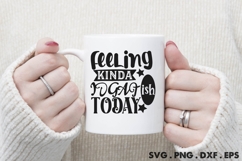 Feeling Kinda Idgaf Ish Today SVG Product Image 3