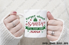 Forget About Santa I ll Just Ask Nana Svg | Christmas Svg Product Image 4