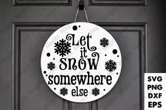 Let It Snow Somewhere Else SVG Product Image 2