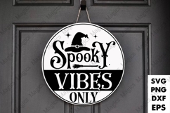 Spooky Vibes Only | Halloween SVG Sign Product Image 1