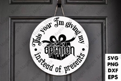 This Year I M Giving My Opinion Instead Of Presents SVG Product Image 1