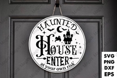 Haunted House Enter At Your Own Risk | Halloween SVG Sign Product Image 1