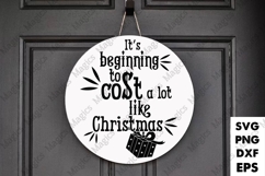 It S Beginning To Cost A Lot Like Christmas SVG Product Image 1