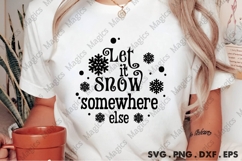 Let It Snow Somewhere Else SVG Product Image 1