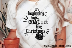 It S Beginning To Cost A Lot Like Christmas SVG Product Image 2