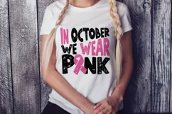 In October we wear pink SVG, Pink ribbon svg, Breast Cancer Product Image 3