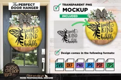 Sweet, kind and humble | Bee SVG Door Hanger Sign | Cricut Product Image 6