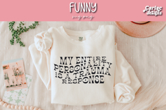 My Entire Personality is a Trauma Response SVG Product Image 1