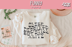 Sleep Deprived but Still Alive SVG Product Image 1