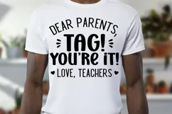 Dear Parents, tag you are it SVG, Last day of school SVG Product Image 2