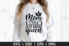 Mom a Title just Above Queen SVG - Mother&#039;s Day Design Product Image 1
