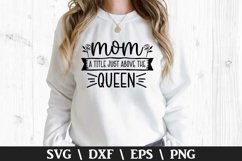 Mom a title just above the queen SVG - Mother&#039;s Day Design Product Image 1