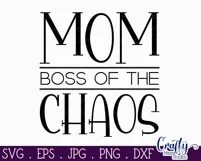 Mom Life Svg Design File | Mom Boss Of The Chaos Product Image 2