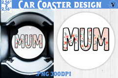 Mothers day Car Coaster | Flowers | MOM Product Image 1