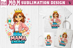 Mothers day clipart | Mama Energy Sublimation Product Image 1