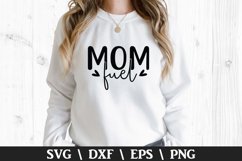 Mom Fuel SVG - Mother&#039;s Day Design Product Image 1