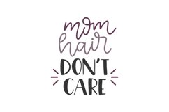 Mom Hair Don't Care SVG Cut File Product Image 1