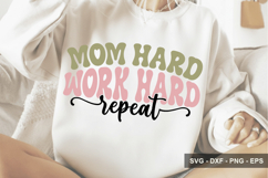 Mom Hard Work Hard Repeat - Mother's Day Design Product Image 1