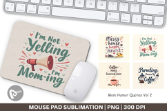Mouse Pad Mom Humor Quotes Product Image 1