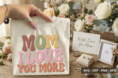 Mom I Love You More - Mother's Day Design Product Image 2