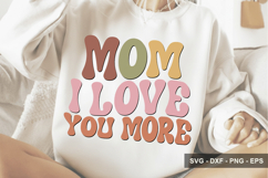 Mom I Love You More - Mother's Day Design Product Image 1