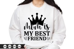 Mom is my best friend - Mother&#039;s Day SVG Design Product Image 1