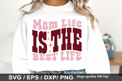 Mom life is the best life - Mother's Day SVG Design Product Image 1