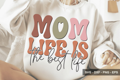 Mom Life Is The Best Life - Mother's Day Design Product Image 1