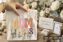 Mom Life Is The Best Life - Mother's Day Design Product Image 2