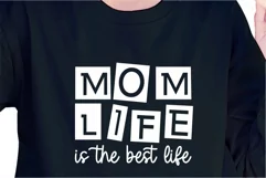 Mom Life is The Best Life Shirt SVG | Mother's Day Saying Product Image 2