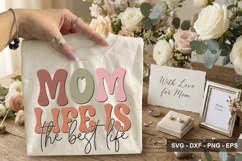 Mom Life Is The Best Life - Mother's Day Design Product Image 2
